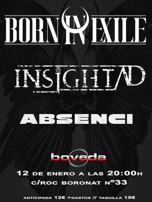 Previas: BORN IN EXILE + INSIGHT AFTER DOOMSDAY + ABSENCI en la Sala Bóveda