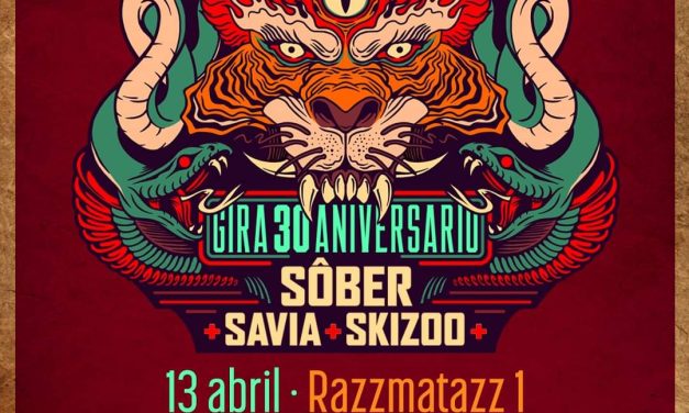 30 ANIVERSARIO POR TODO LO ALTO: SÔBER + SKIZOO + SAVIA EN RAZZMATAZZ.