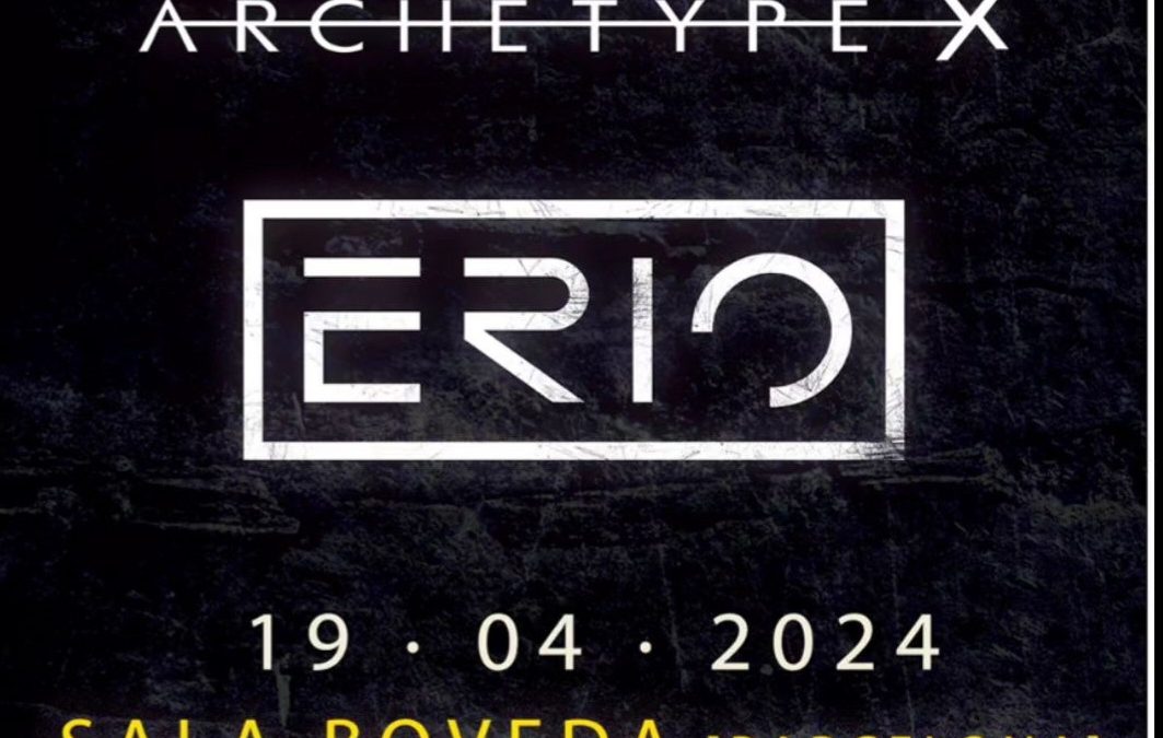 ARCHETYPE X + ERIO EN BOVEDA.